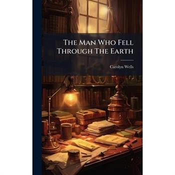 The Man Who Fell Through The Earth