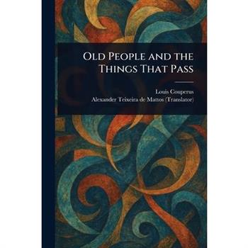 Old People and the Things That Pass