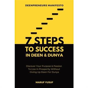 7 Steps To Success In Deen & Dunya for Muslim Entrepreneurs & Professionals