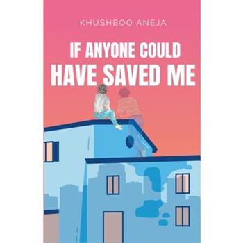 If Anyone Could Have Saved Me