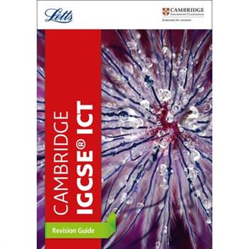 Letts Cambridge Igcse(r) - Cambridge Igcse(r) Ict Revision Guide