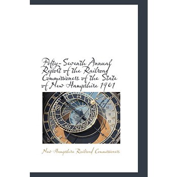 Fifty-Seventh Annual Report of the Railroad Commissioners of the State of New Hampshire 1901