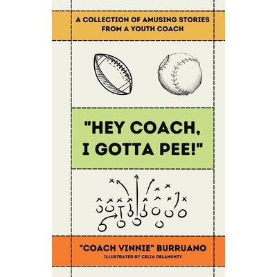 ”Hey Coach, I Gotta Pee!”