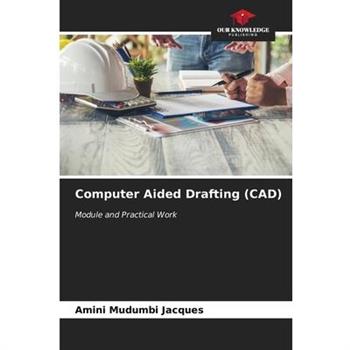 Computer Aided Drafting (CAD)