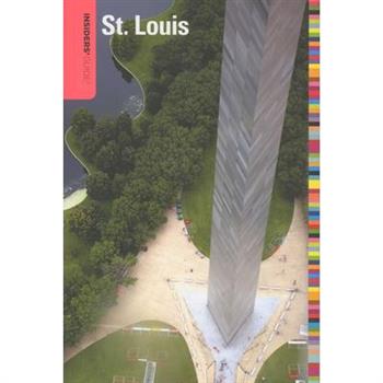 Insiders’ Guide to St. Louis