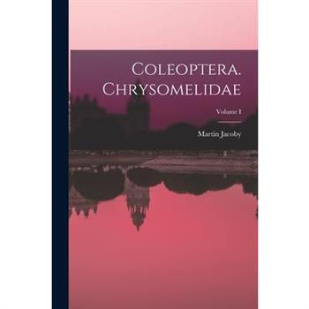 Coleoptera. Chrysomelidae; Volume I