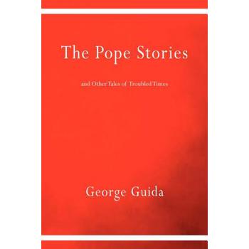 The Pope Stories and Other Tales of Troubled Times
