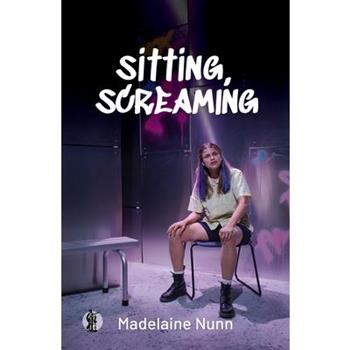 sitting, screaming