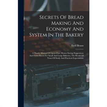 Secrets Of Bread Making And Economy And System In The Bakery