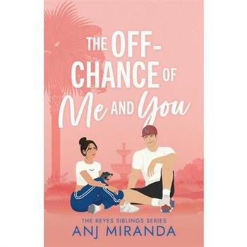The Off-Chance of Me and You
