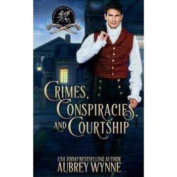 Crimes, Conspiracies, and Courtship