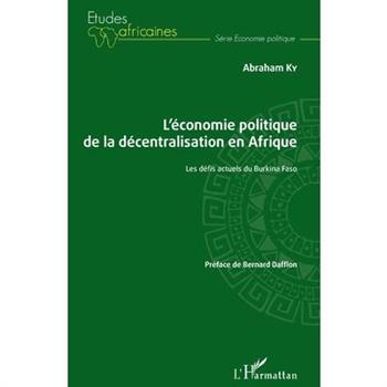 L'矇conomie politique de la d矇centralisation en Afrique