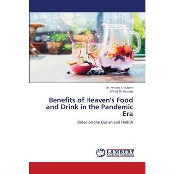 Benefits of Heaven’s Food and Drink in the Pandemic Era