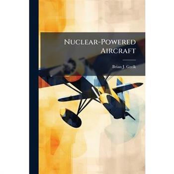 Nuclear-Powered Aircraft