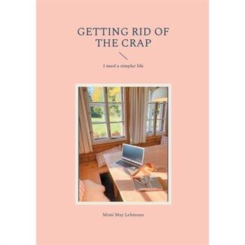 Getting Rid Of The Crap