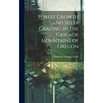 Forest Growth and Sheep Grazing in the Cascade Mountains of Oregon