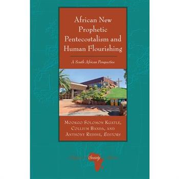 African New Prophetic Pentecostalism and Human Flourishing