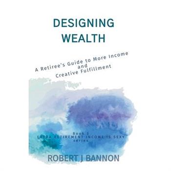 Designing Wealth