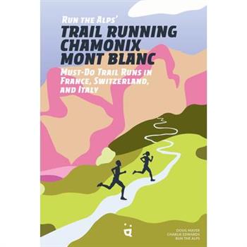 Run the Alps' Trail Running Chamonix-Mont Blanc