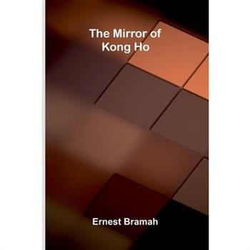 The Mirror of Kong Ho