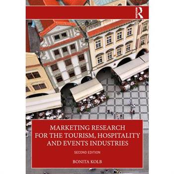 Marketing Research for the Tourism, Hospitality and Events Industries
