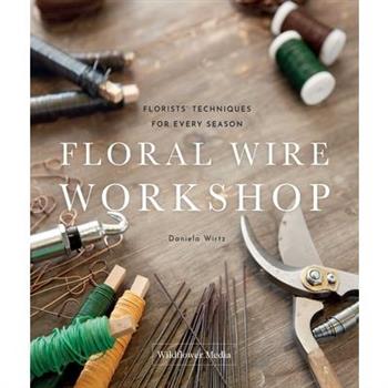 Floral Wire Workshop