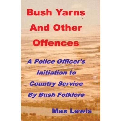 Bush Yarns and Other Offences