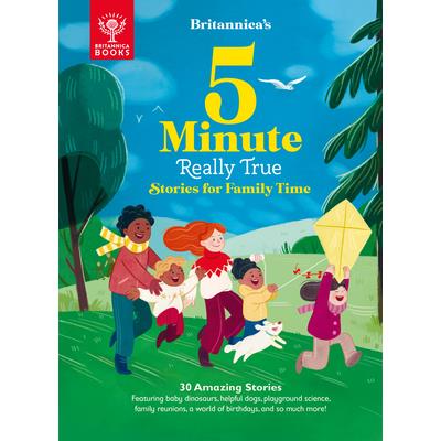 Britannica’s 5-Minute Really True Stories for Family Time