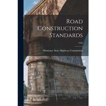 Road Construction Standards; 1949