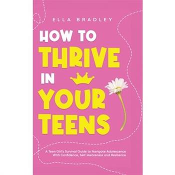 How to Thrive in Your Teens