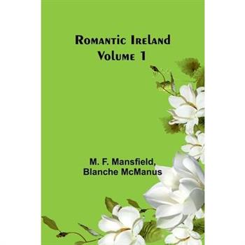 Romantic Ireland; Volume 1