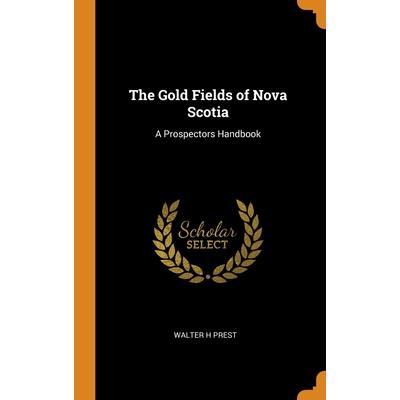The Gold Fields of Nova Scotia
