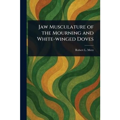 Jaw Musculature of the Mourning and White-winged Doves Jaw Musculature of the Mourning and White-winged Doves
