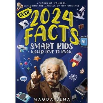 2024 Facts Smart Kids Would Love to Know A World of Wonders
