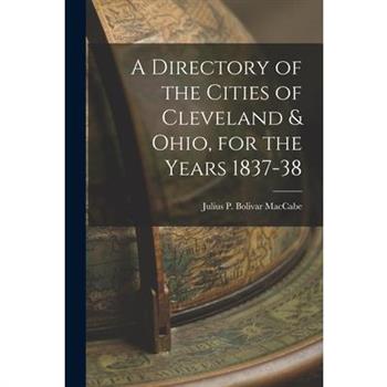 A Directory of the Cities of Cleveland & Ohio, for the Years 1837-38