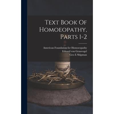 Text Book Of Homoeopathy, Parts 1-2