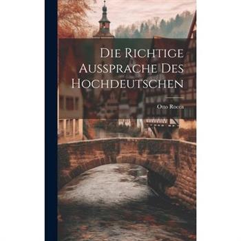 Die Richtige Aussprache des Hochdeutschen