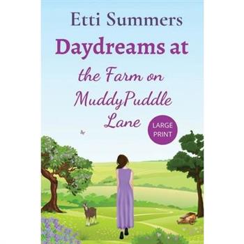 Daydreams at the Farm on Muddypuddle Lane