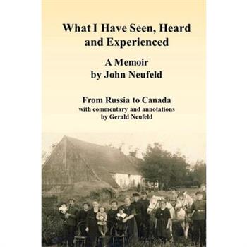 That Which I Have Seen, Heard, and Experienced