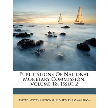Publications of National Monetary Commission, Volume 18, Issue 2