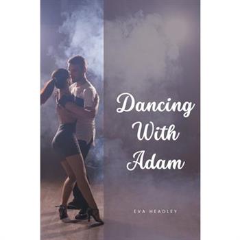 Dancing with Adam