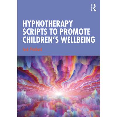 Hypnotherapy Scripts to Promote Children's Wellbeing
