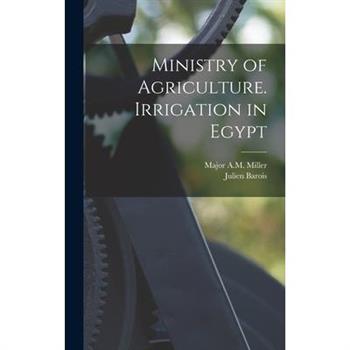 Ministry of Agriculture. Irrigation in Egypt