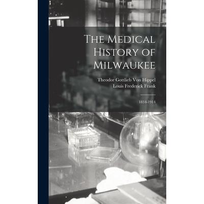 The Medical History of Milwaukee