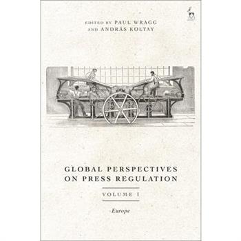 Global Perspectives on Press Regulation, Volume 1