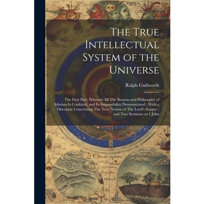 The True Intellectual System of the Universe