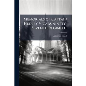 Memorials of Captain Hedley Vicars, ninety-Seventh Regiment