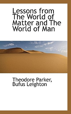 Lessons from the World of Matter and the World of Man