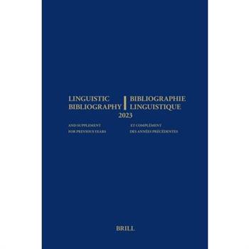 Linguistic Bibliography for the Year 2023 / Bibliographie Linguistique de l'Ann矇e 2023