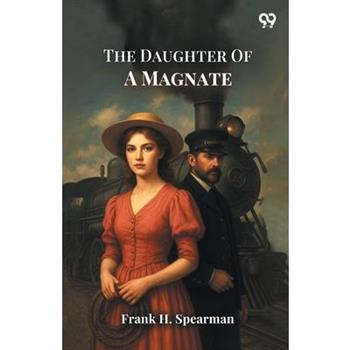 The Daughter Of A Magnate